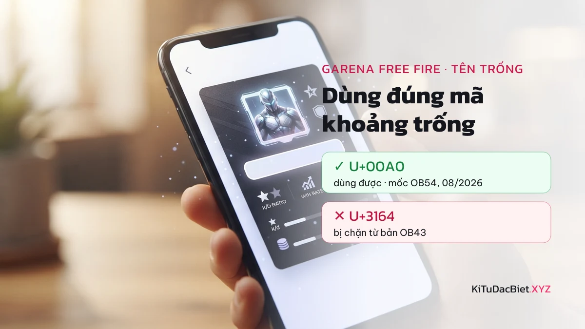 Tên trống Garena Free Fire: U+00A0 dùng được (OB54, 08/2026), U+3164 bị chặn từ OB43
