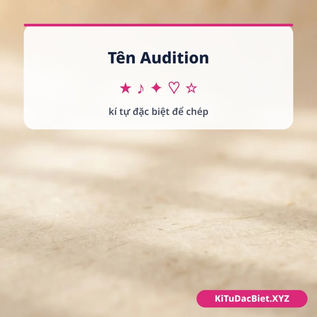 Tên Audition có kí tự đặc biệt để chép